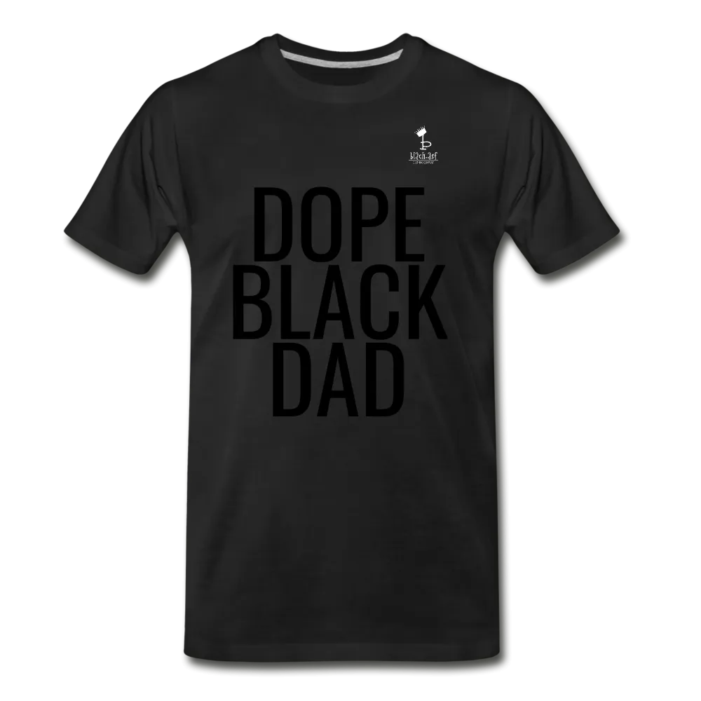 Dope Black Dad - Premium T-Shirt