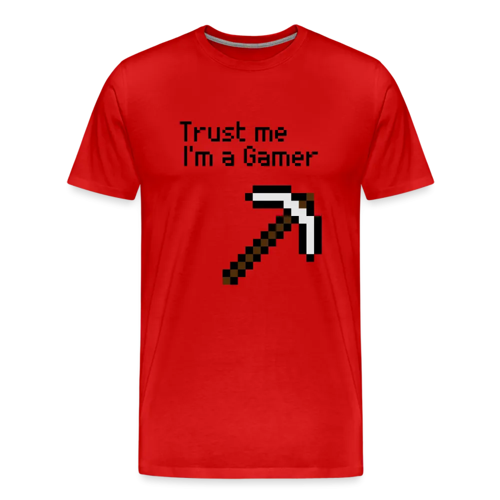 Game On: Trust Me, I'm a Gamer" T-Shirt