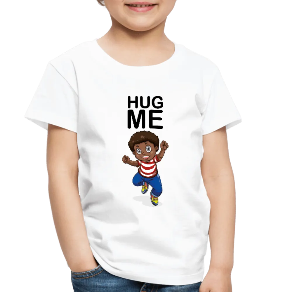 Hug Me Premium Toddler  T-Shirt