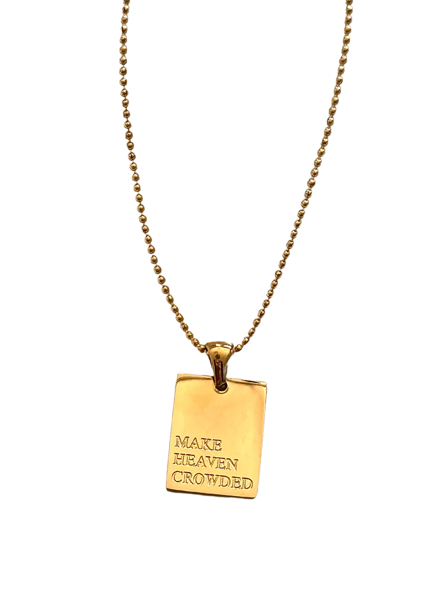 "Make Heaven Crowded" empowerment necklace