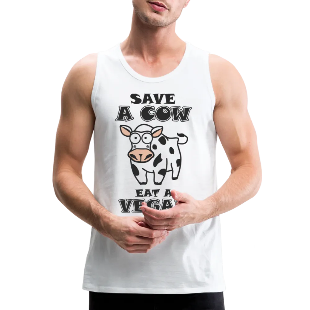 Save A Cow Eat A Vegan Men's Premium Tank Top